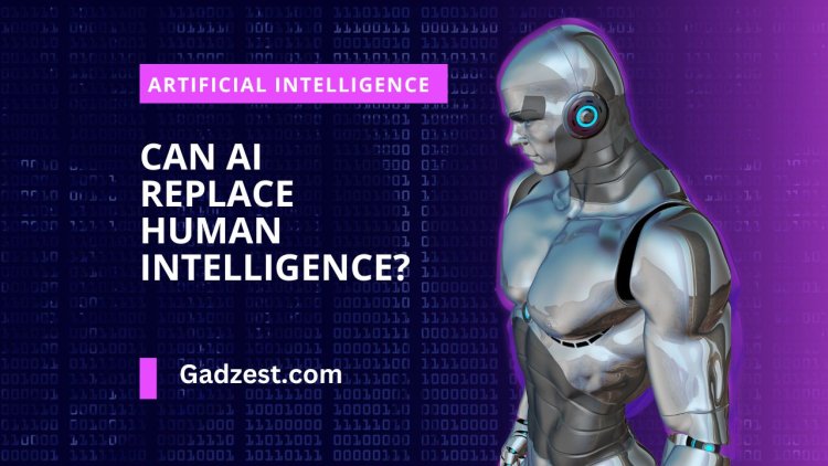 Can AI Replace Human Intelligence